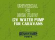 Universal vs High Flow 12V Water Pump for Caravans